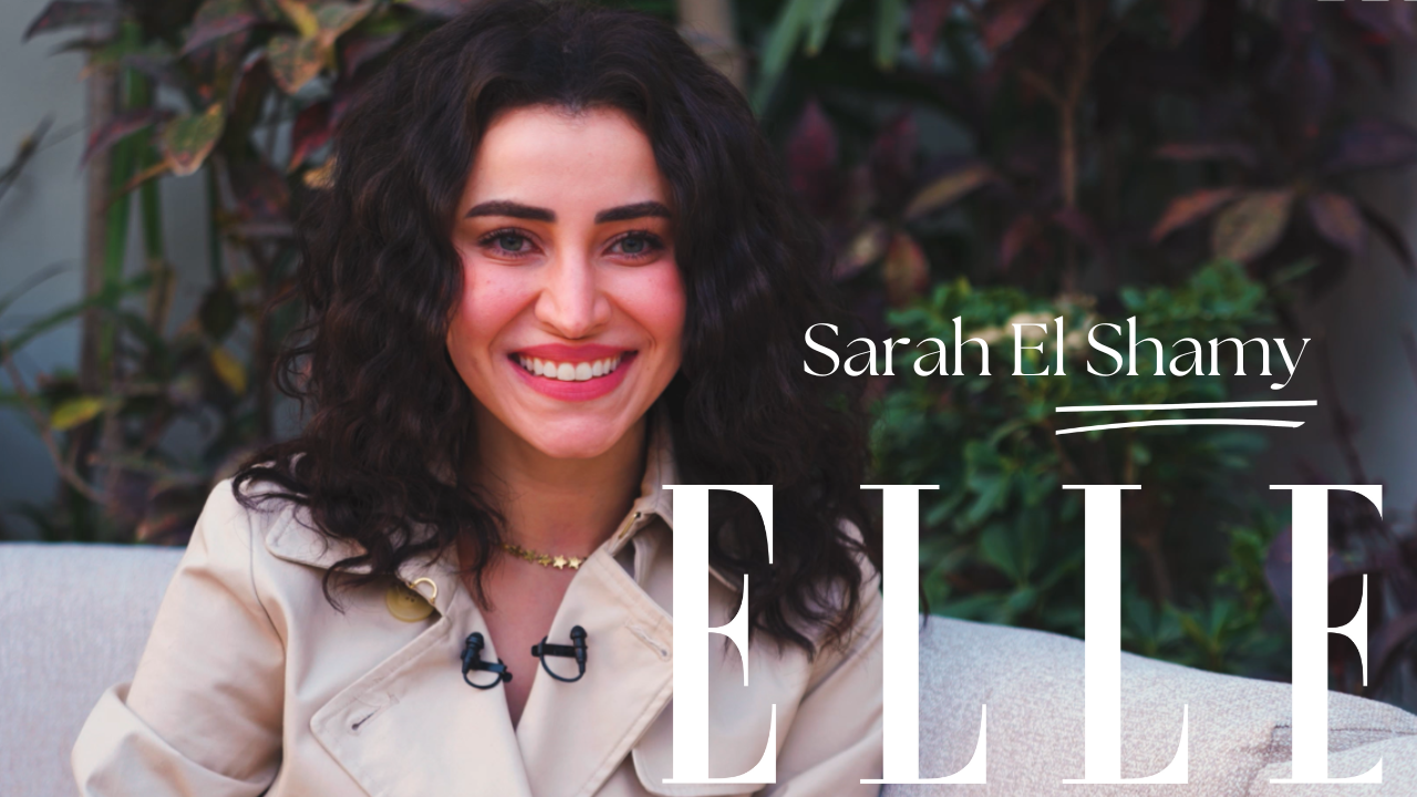Sarah El Shamy on Her Childhood, Playing Unlikable Characters, and Life | ELLE Egypt